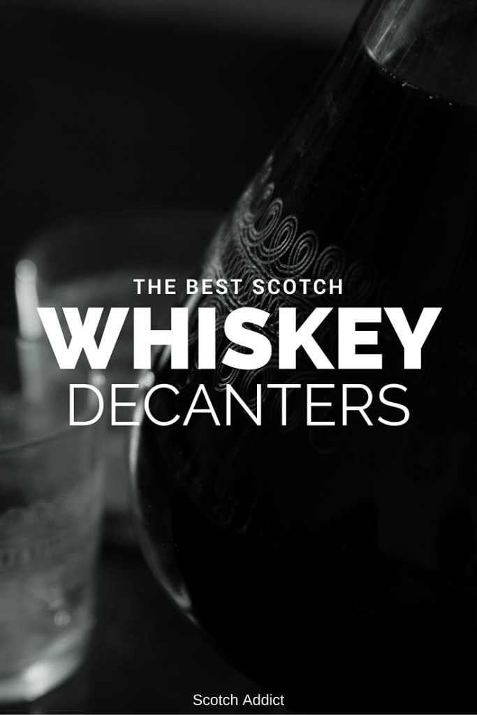 Why do you put scotch in a decanter? Scotch AddictScotch Addict