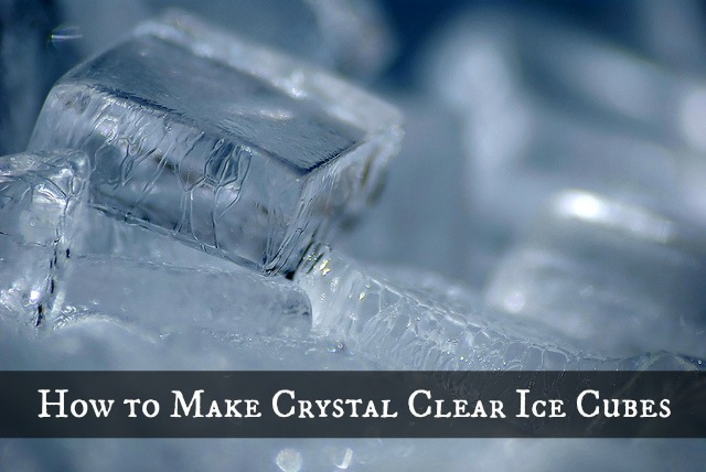 How to Make Crystal Clear Ice Cubes - Scotch AddictScotch Addict