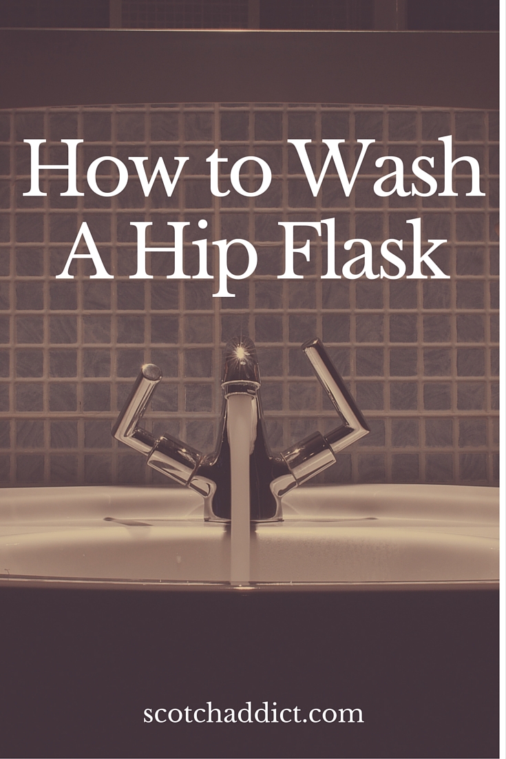 How to Wash Out and Clean a Hip Flask Scotch AddictScotch Addict